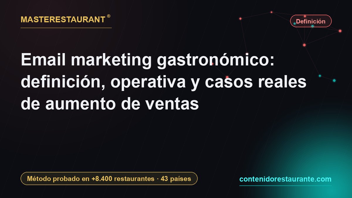 Gastronomic email marketing: definition, operations and real cases of sales growth — Masterestaurant