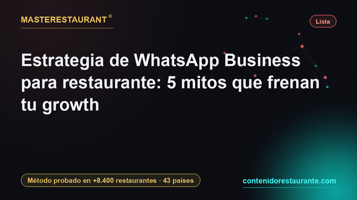 WhatsApp Business strategy for restaurants: 5 myths holding back your growth — Masterestaurant