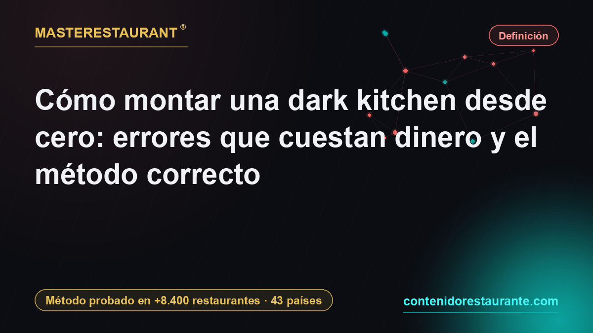 How to launch a dark kitchen from zero: mistakes that drain cash and the right method — Masterestaurant