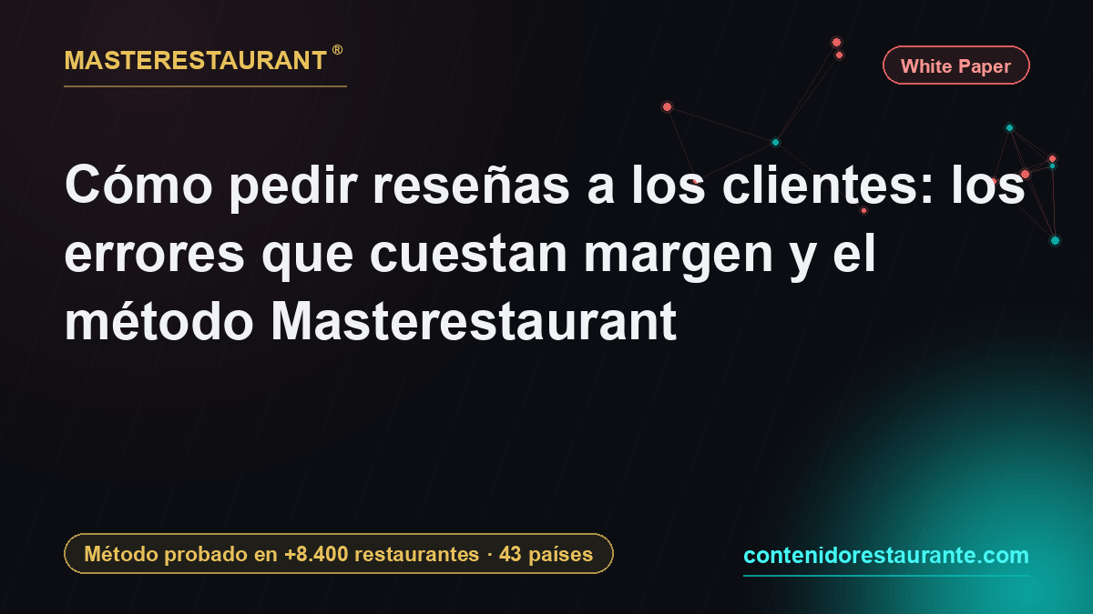 How to ask customers for reviews: the errors that cost margin and the Masterestaurant method — Masterestaurant