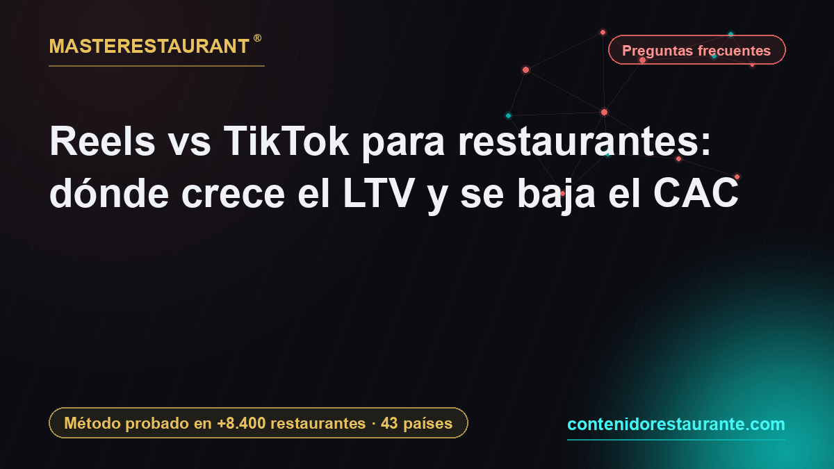 Reels vs TikTok for restaurants: where diner LTV grows and CAC drops — Masterestaurant