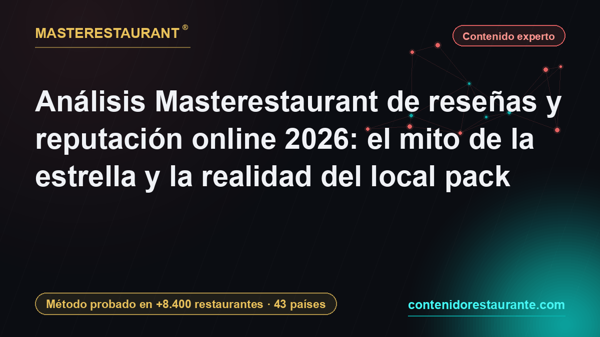 Masterestaurant analysis of online reviews and reputation 2026: the star-rating myth and the local pack reality — Masterestaurant