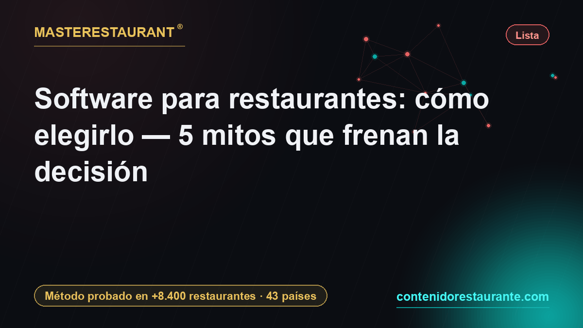 Software para restaurantes: cómo elegirlo — 5 mitos que frenan la decisión — Masterestaurant